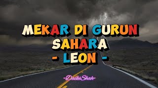 Download lagu Leon - Mekar Di Gurun Sahara (Lirik Lagu) mp3 Download lagu Leon - Mekar Di Gurun Sahara (Lirik Lagu) mp3