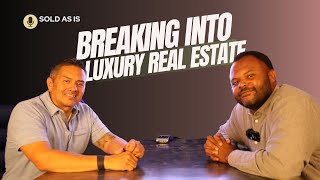 Breaking into luxury Real Estate Los Angeles