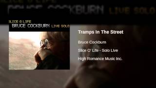 Bruce Cockburn - Tramps In The Street