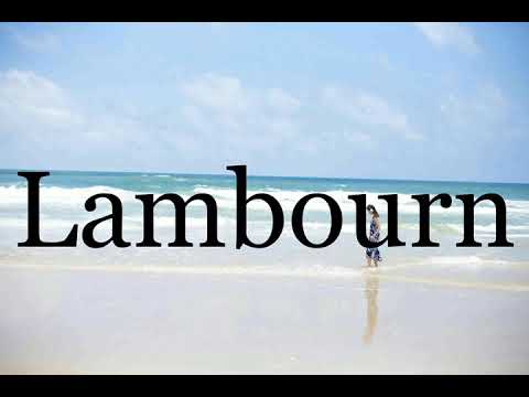 How To Pronounce Lambourn🌈🌈🌈🌈🌈🌈Pronunciation Of Lambourn