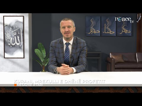 Mesazhe iftari | 05. Kurani mrekulli e dhënë Profetit - Ahmed Kalaja