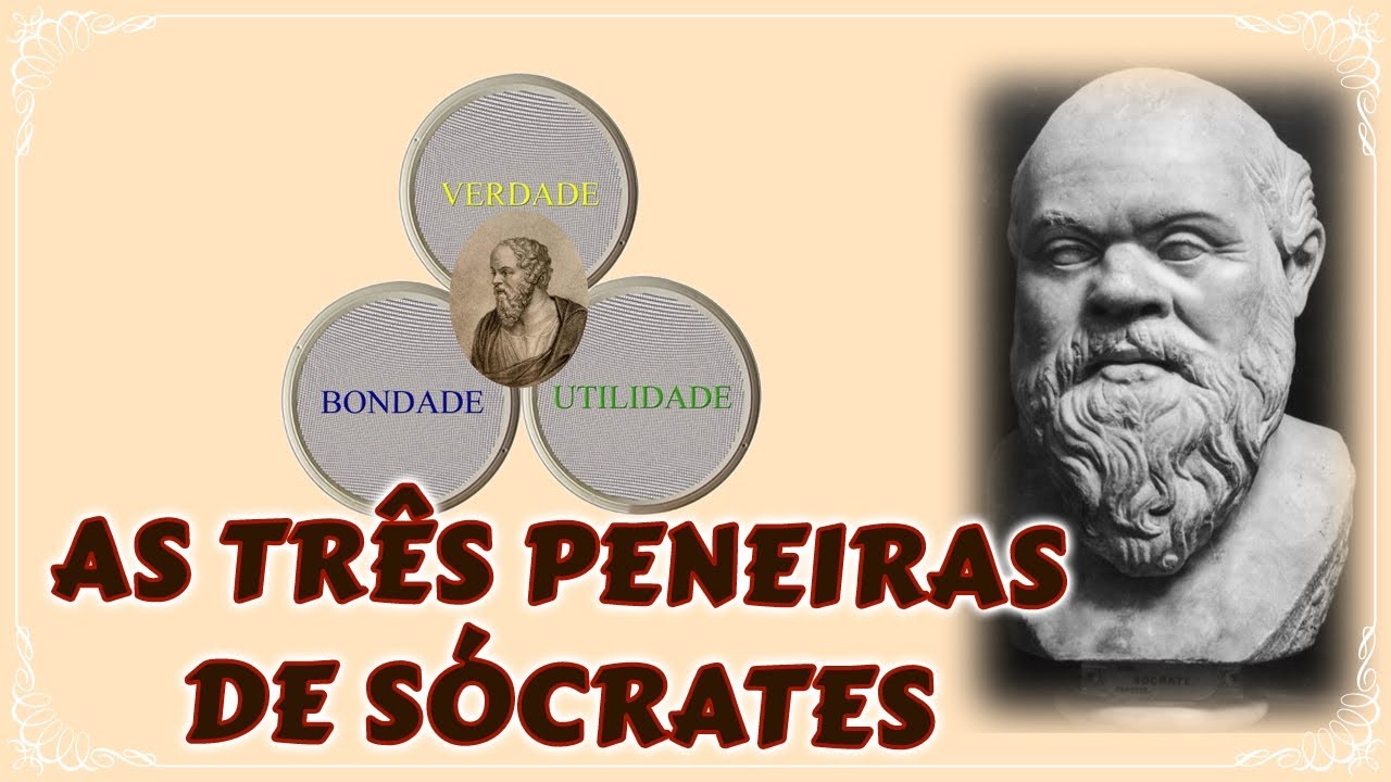 As Três Peneiras de Sócrates
