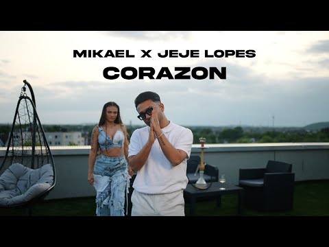 MIKAEL X JEJE LOPES - CORAZON