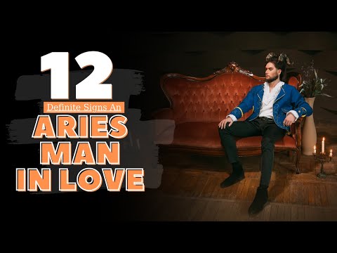 12 Definite Signs An Aries Man Is In Love With You
