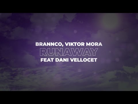 Brannco, Viktor Mora, Dani Vellocet - Runaway (Lyric Video)