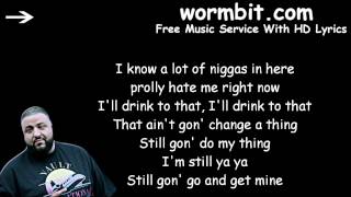 DJ Khaled - I&#39;m Still ft. Chris Brown, Ace Hood, Wiz Khalifa &amp; Wale [LYRICS]