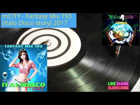 FANTASY MIX 193 - ITALO DISCO STORY 1 (2O17)