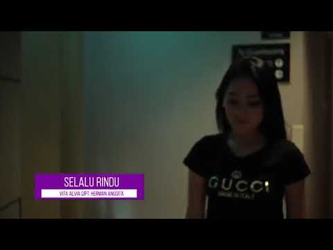 SELALU RINDU -VITA ALVIA - CIP.HERMAN ANGGITA