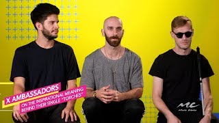 X Ambassadors on the Meaning of "Torches"