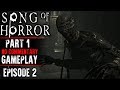 Song Of Horror Gameplay Part 1 Episode 2