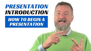 How to begin a presentation - INTRODUCTION