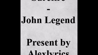 Surefire - John legend (Lyrics)