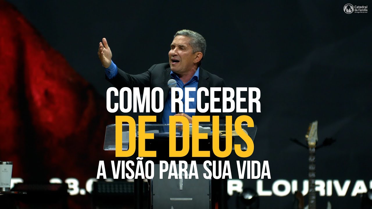 COMO RECEBER A VISÃO DE DEUS PARA SUA VIDA / MARCOS 10:46-52 / PR. LOURIVAL PEREIRA