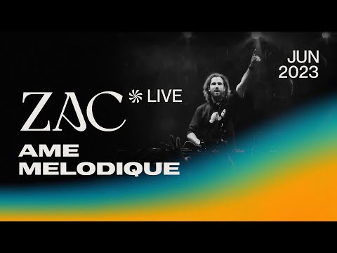 ZAC @ Ame Melodique (June 2023) | Live Set [Full HD] [Melodic Techno / Progressive House DJ Mix]