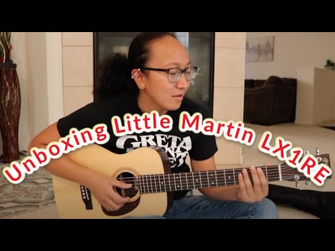Unboxing Little Martin LX1RE (NEW GUITAR)