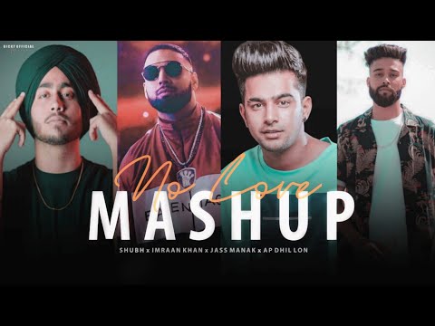 No Love Mashup 2022 - Feel Chillout | Ft.Shubh | Jass Manak | Ap Dhillon | Imran | BICKY OFFICIAL