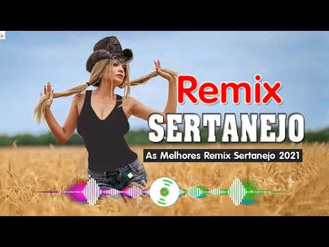 As Melhores Remix Sertanejo 2021 - Mix Sertanejo 2021 - Pancadão Sertanejo Remix