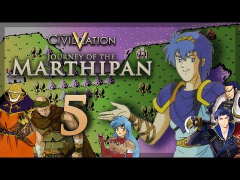 Part 5: Let's Play FIre Emblem Civilization, Marthipan - "Marthyrdom"