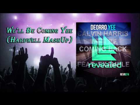 We'll Be Coming Yee (Hardwell MashUp)