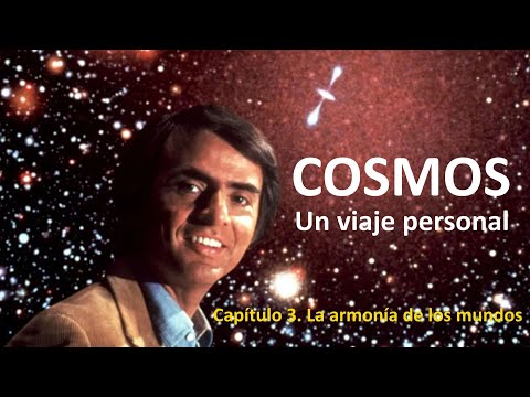 🎦 Cosmos de Carl Sagan - Capítulo 3. La armonía de los mundos
