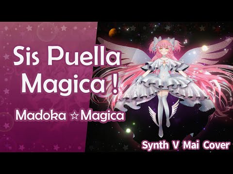 【Synth V Mai】 Madoka Magica - Sis Puella Magica!