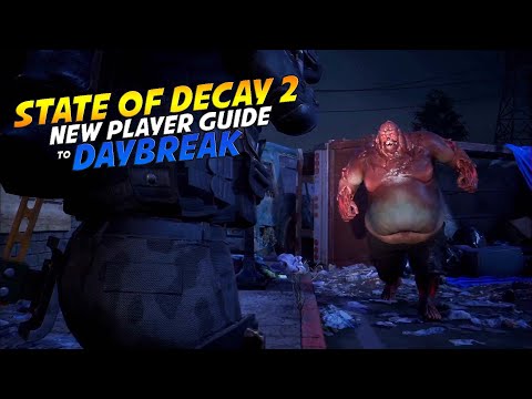 State Of Decay 2 New Players Guide To Day Break