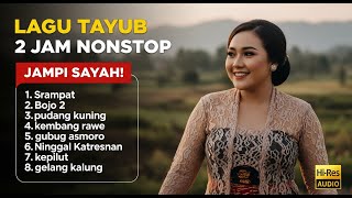 Download lagu TOP BEST TAYUB PILIHAN 2 JAM NOSNTOP FULLL ALBUM JAMPI SAYAH mp3