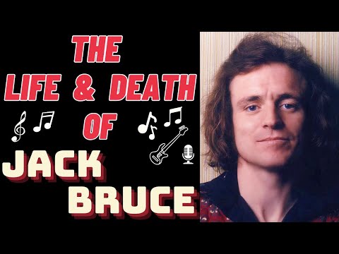 The Life & Death of Cream's JACK BRUCE