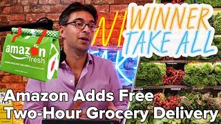 Amazon Adds Free Two-Hour Grocery Delivery 🥦🥐 | Winner Take All
