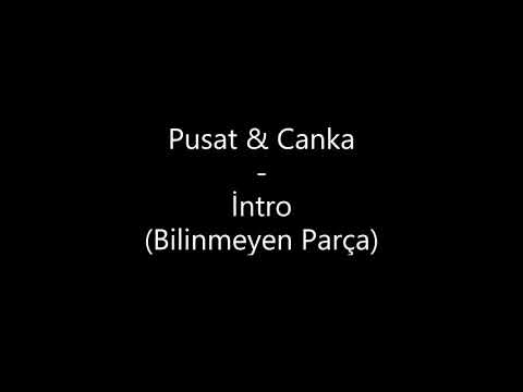 Pusat & Canka - İntro --YAYINLANMAYAN PARÇA---