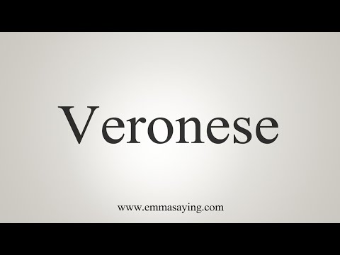 How To Say Veronese