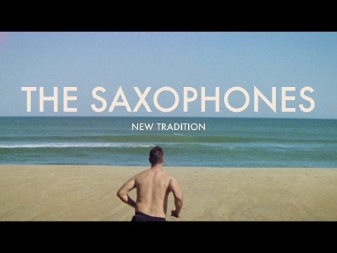 The Saxophones - New Tradition [Official Video]