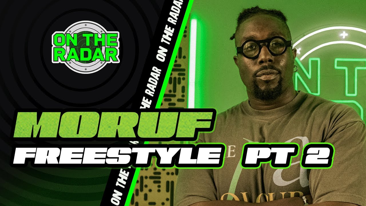 The Moruf "On The Radar" Freestyle (PART 2)