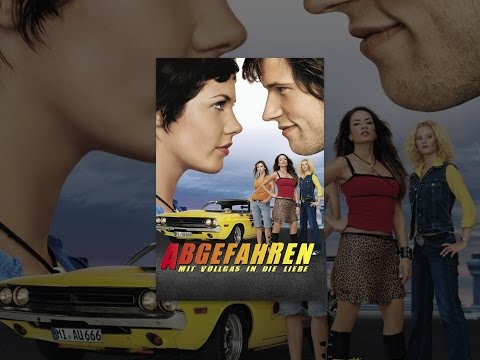 Abgefahren - Mit Vollgas in die Liebe