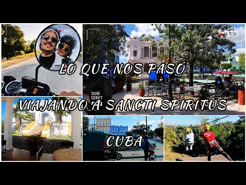 Lo que nos pasó VIAJANDO A SANCTI SPIRITUS CUBA 