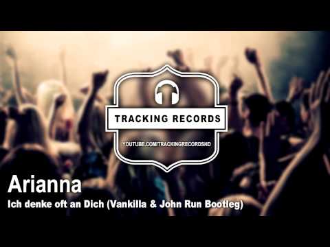 Arianna - Ich denke oft an Dich (Vankilla & John Run Bootleg)