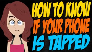 How to Know if Your Phone is Tapped