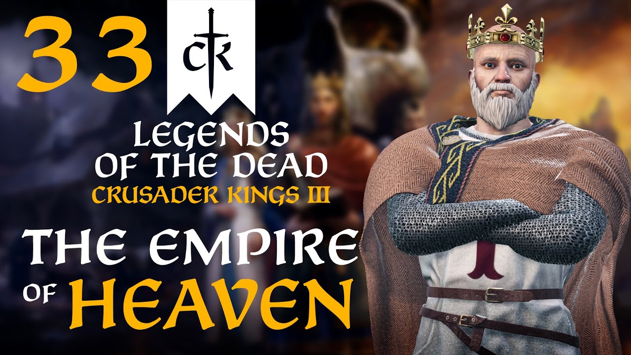 DEUS VULT! Crusader Kings 3 - Legends of the Dead Empire of Heaven #33