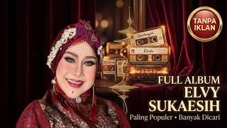 Download lagu FULL ALBUM Elvy Sukaesih NONSTOP 🔥 Dangdut Jadul Viral & Paling Dicari mp3