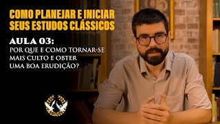 Por que e como tornar-se mais culto e obter uma boa erudição?