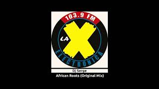 Download lagu Dj Serge  - African Roots (Original Mix) mp3