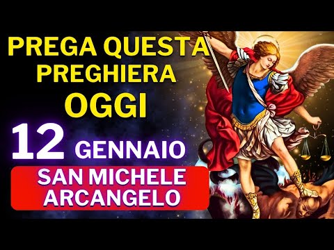 PREGHIERA A SAN MICHELE ARCANGELO - LIBERAZIONE CONTRO IL MALE E PER RICEVERE LA TUA GRAZIA OGGI