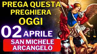 PREGHIERA A SAN MICHELE ARCANGELO - LIBERAZIONE CONTRO IL MALE E PER RICEVERE LA TUA GRAZIA OGGI
