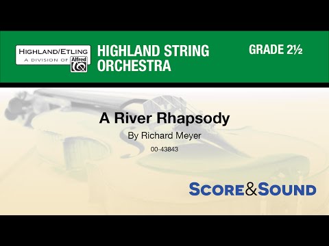 A River Rhapsody, by Richard Meyer - Score & Sound