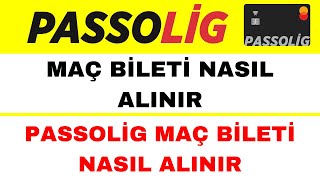 Maç Bileti Nasıl Alınır - Passolig Bilet Alma - Passolig Maç Bileti Na