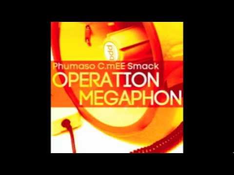 Phumaso, C.mEE & Smack - Tacheles (Operation Megaphon)