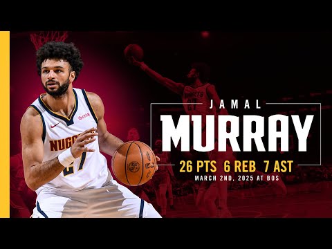 Jamal Murray Full Game Highlights vs. Celtics 📺 | 3/2/25