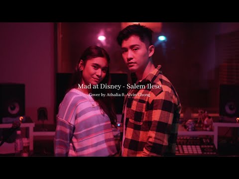 @salem ilese 'Mad At Disney' – Cover by @Athalia Buswani feat. @Alvin Chong