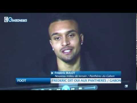 FOOT  FREDERIC BULOT DIT OUI AUX PANTHERES DU GABON