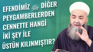 Efendimiz ﷺ Diğer Peygamberlerden Cennette Hangi İki Şey ile Üstün Kılınmıştır?